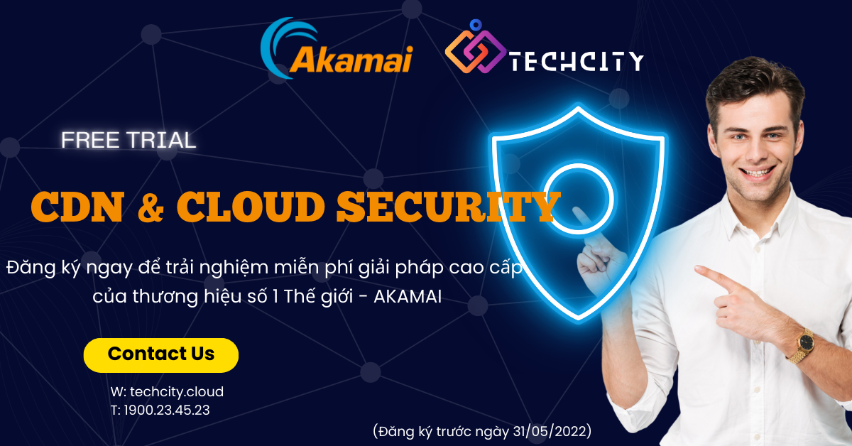 Akamai Free Trial 05/2022 - Techcity Company Limited